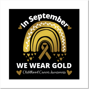 Childhood Cancer September We Wear Gold Rainbow Posters and Art